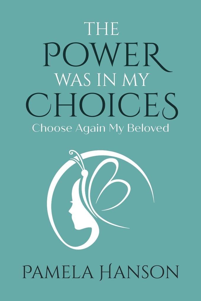The Power Was In My Choices