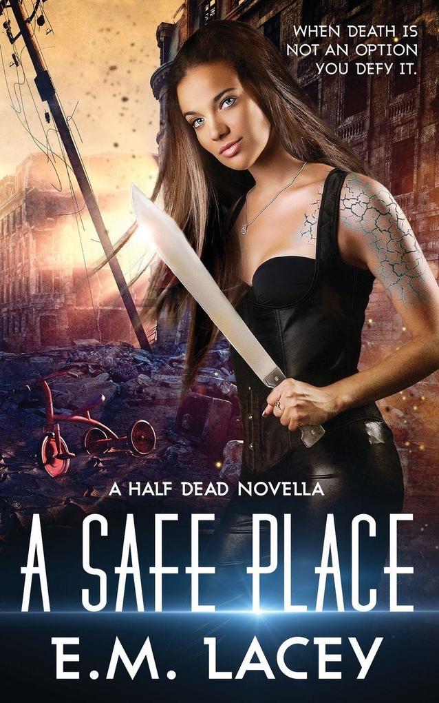 A Safe Place (a Half Dead Novella)
