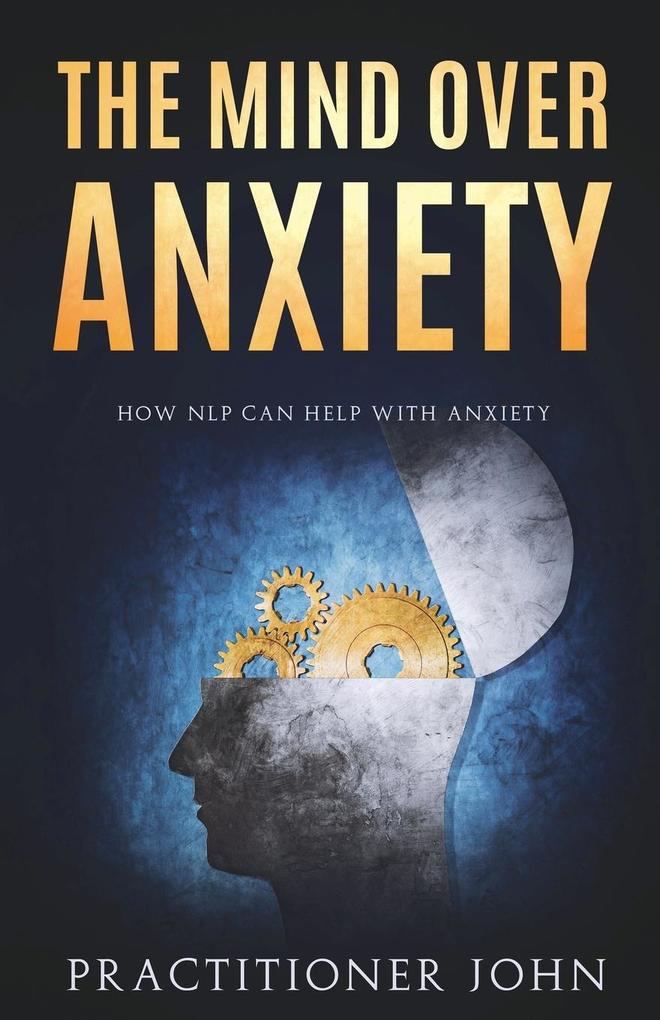 The Mind Over Anxiety