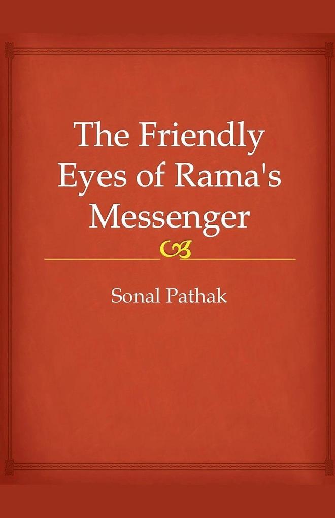 The Friendly Eyes of Rama's Messenger