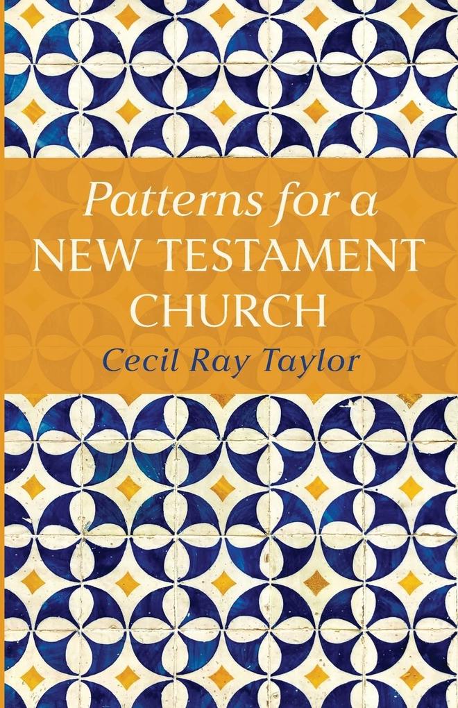 Patterns for a New Testament Church