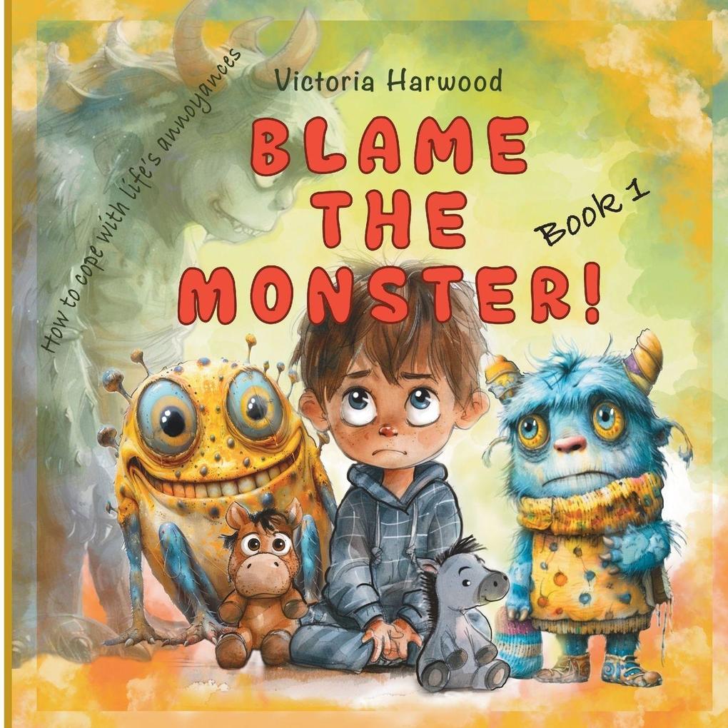 Blame The Monster!