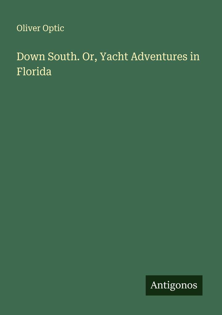 Down South. Or Yacht Adventures in Florida
