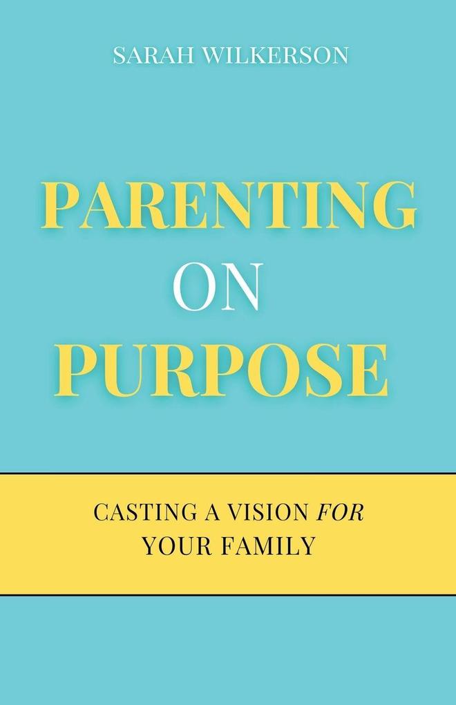 Parenting on Purpose