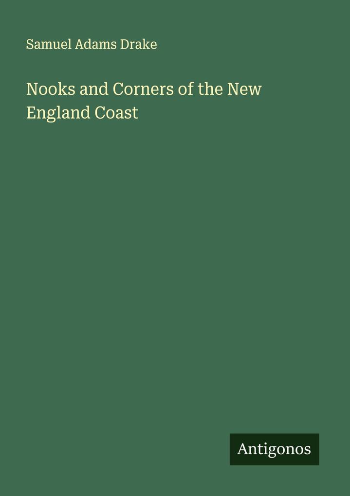Nooks and Corners of the New England Coast