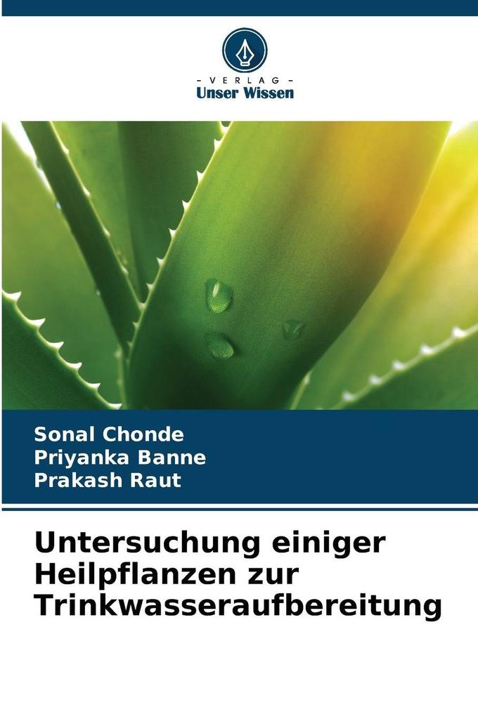 Untersuchung einiger Heilpflanzen zur Trinkwasseraufbereitung