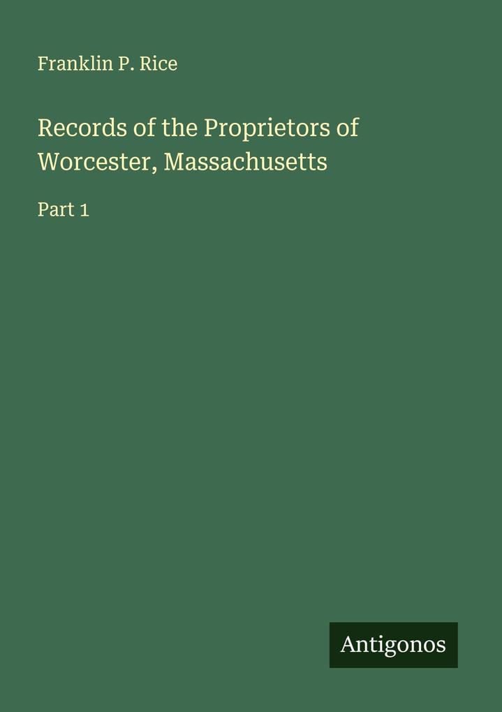 Records of the Proprietors of Worcester Massachusetts