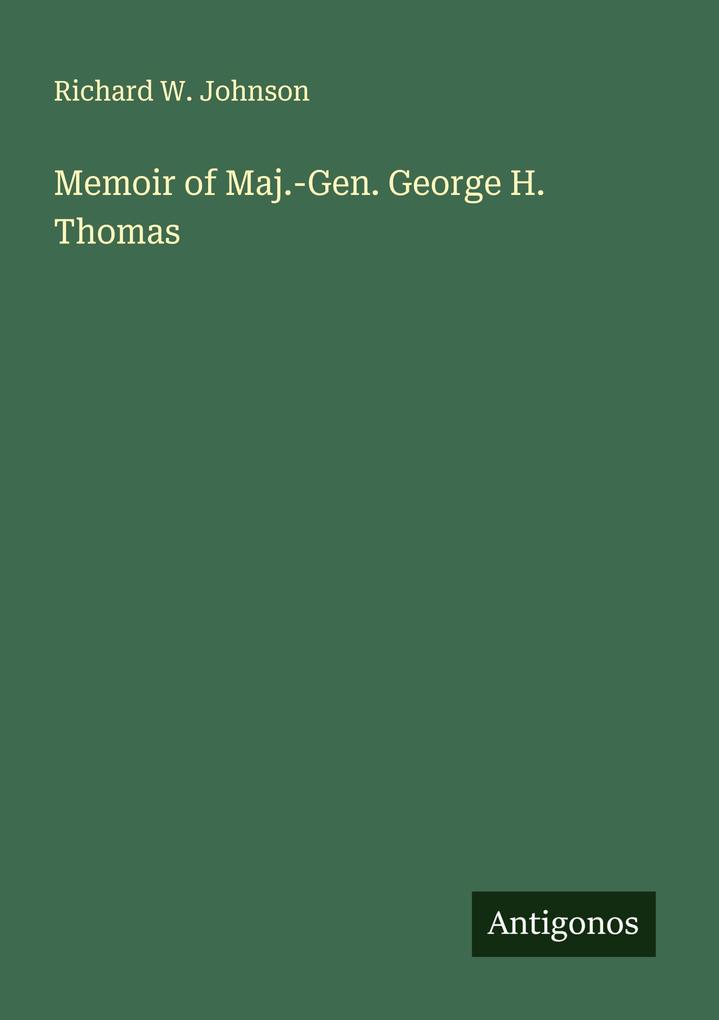 Memoir of Maj.-Gen. George H. Thomas
