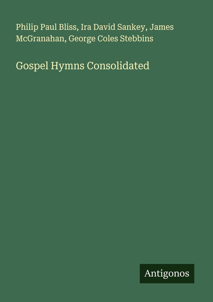 Gospel Hymns Consolidated