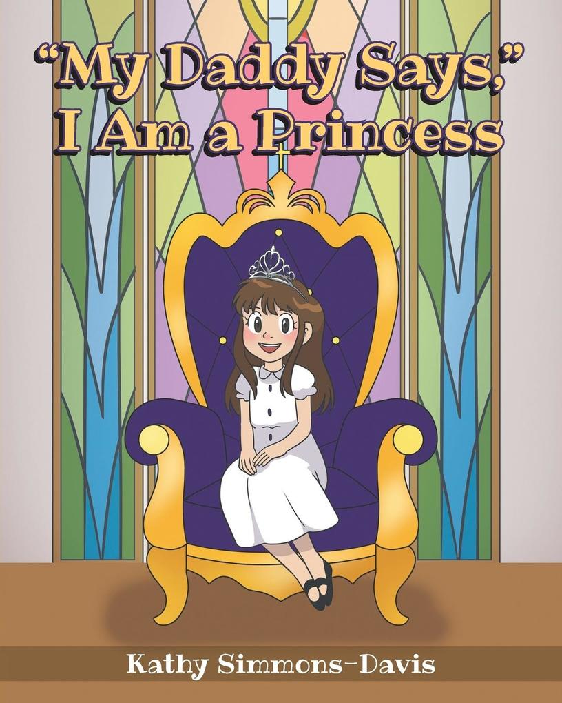 'My Daddy Says' I Am a Princess