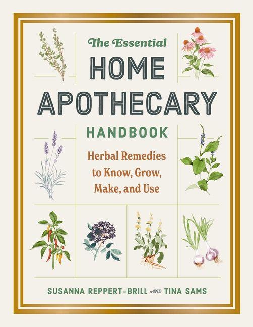 The Essential Home Apothecary Handbook