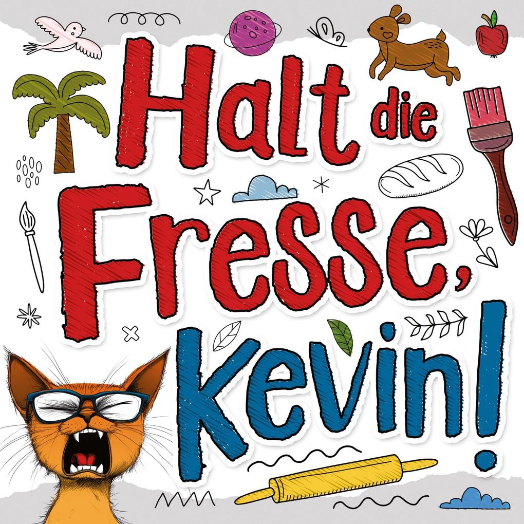 Halt die Fresse Kevin!