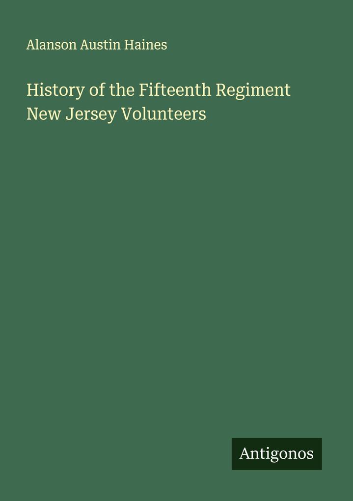History of the Fifteenth Regiment New Jersey Volunteers