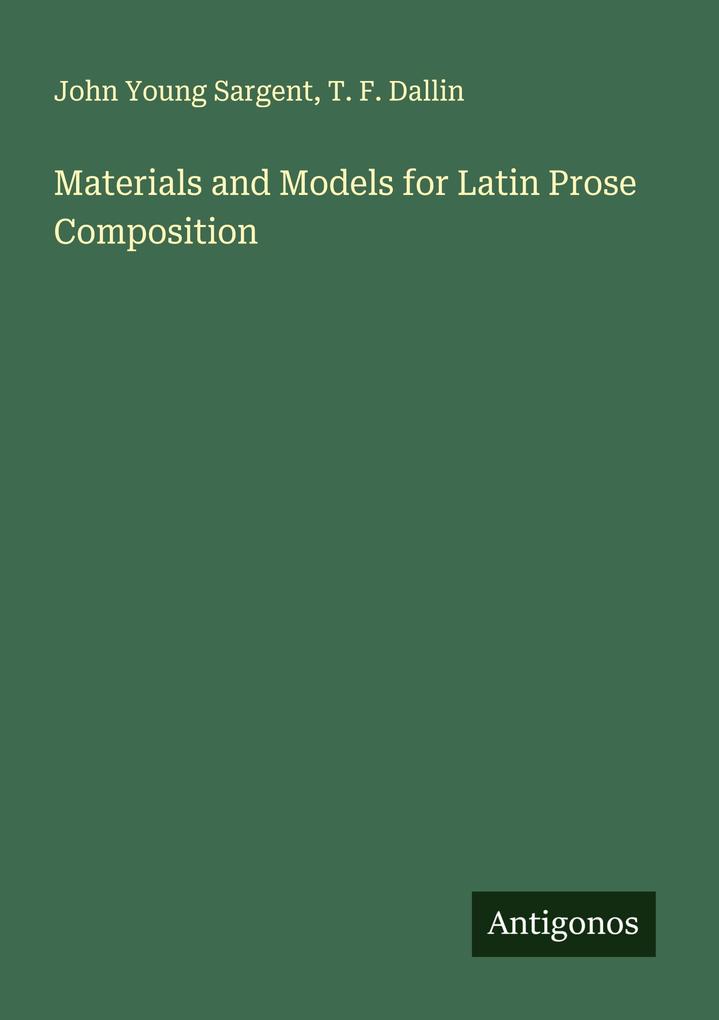 Materials and Models for Latin Prose Composition