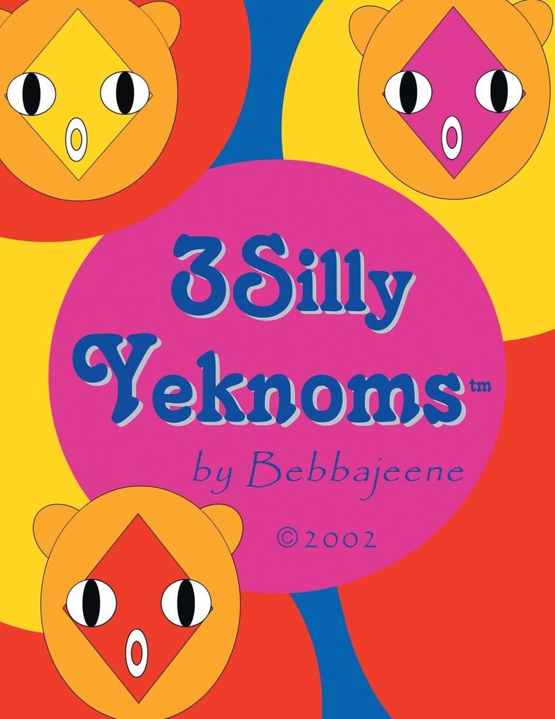 3 Silly Yeknoms