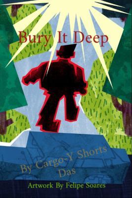Bury It Deep