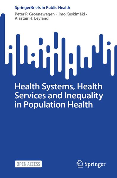 Health Systems Health Services and Inequality in Population Health