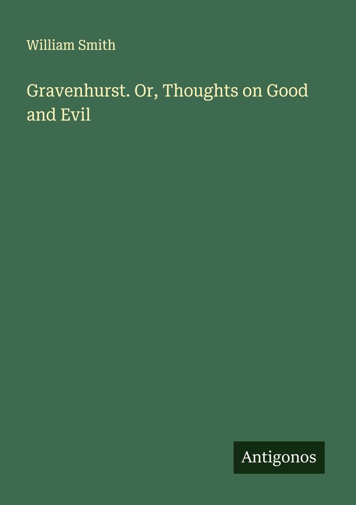 Gravenhurst. Or Thoughts on Good and Evil