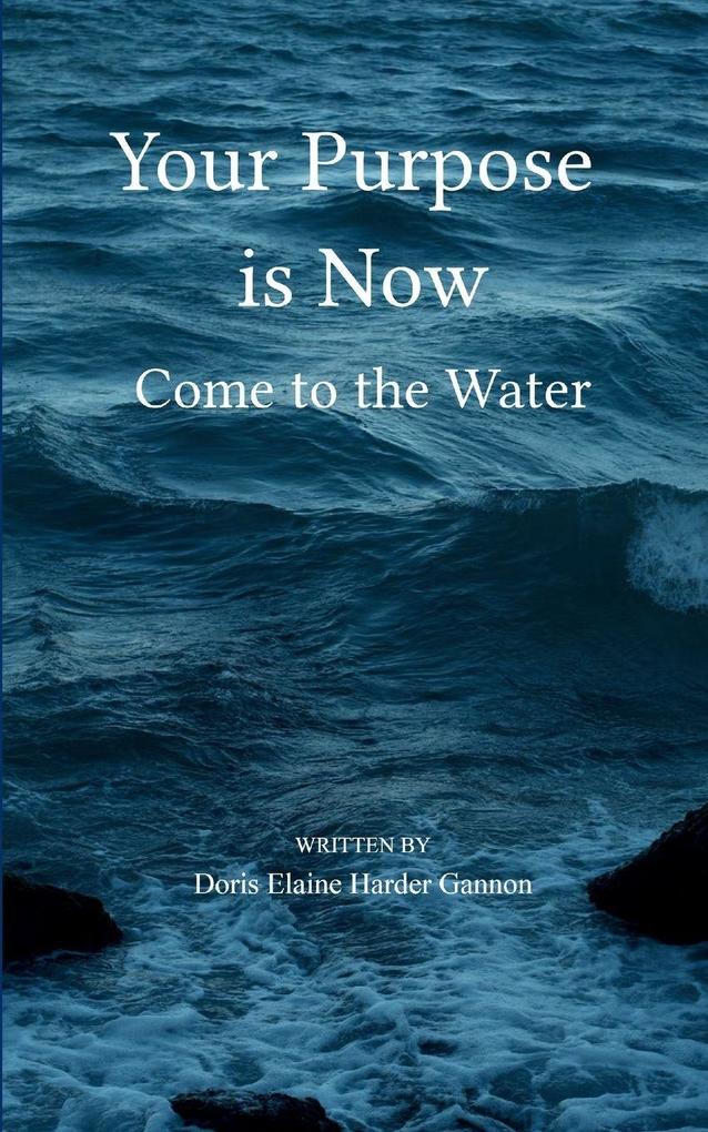 Your Purpose is Now