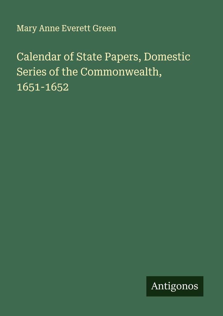 Calendar of State Papers Domestic Series of the Commonwealth 1651-1652