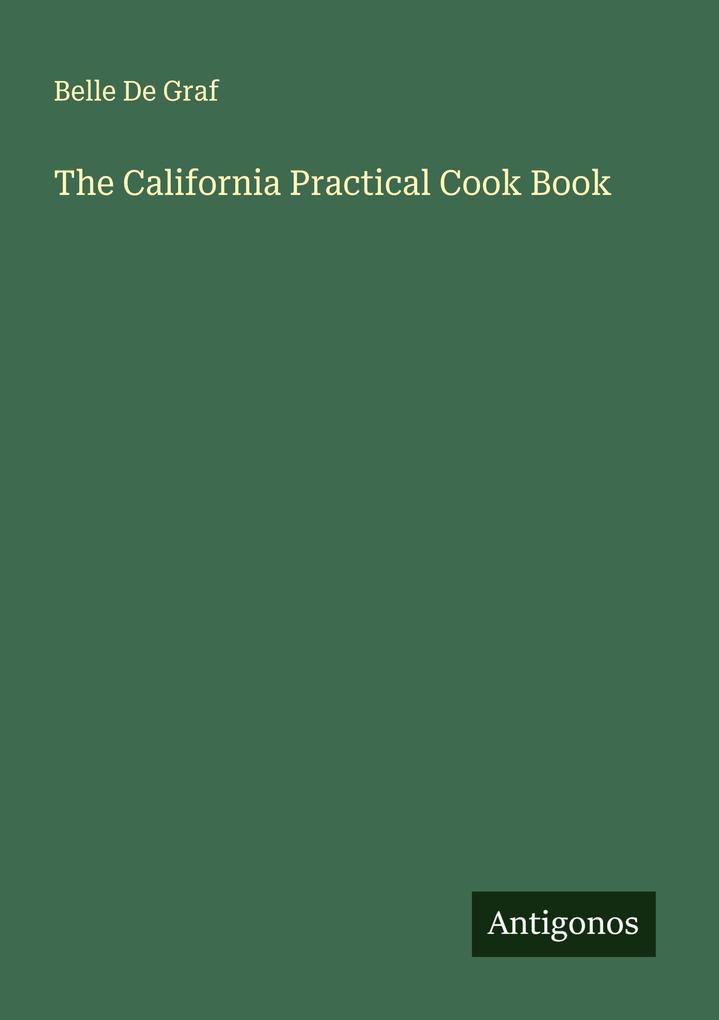 The California Practical Cook Book