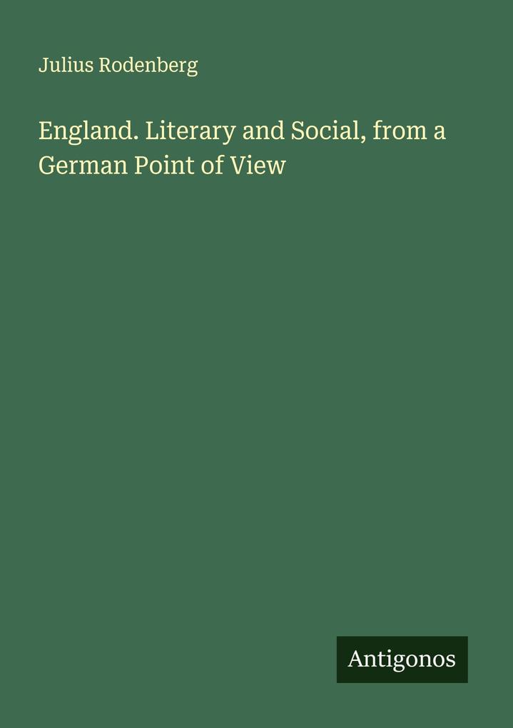 England. Literary and Social from a German Point of View