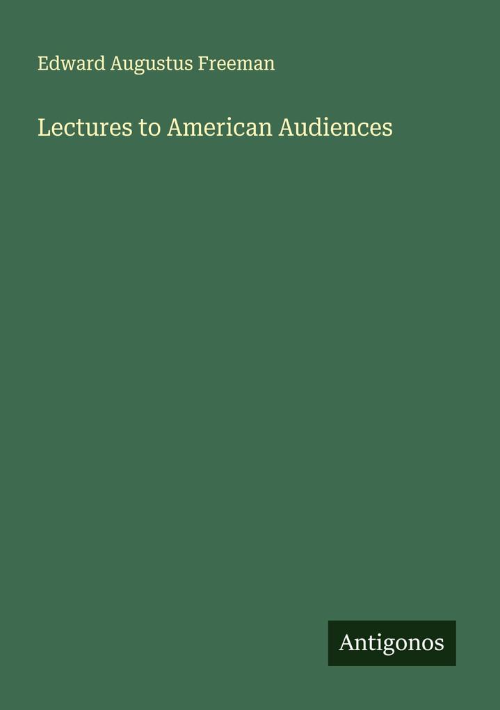Lectures to American Audiences