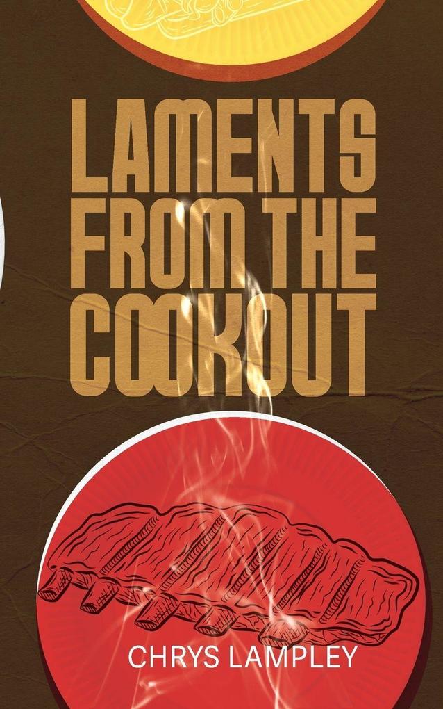Laments From the Cookout