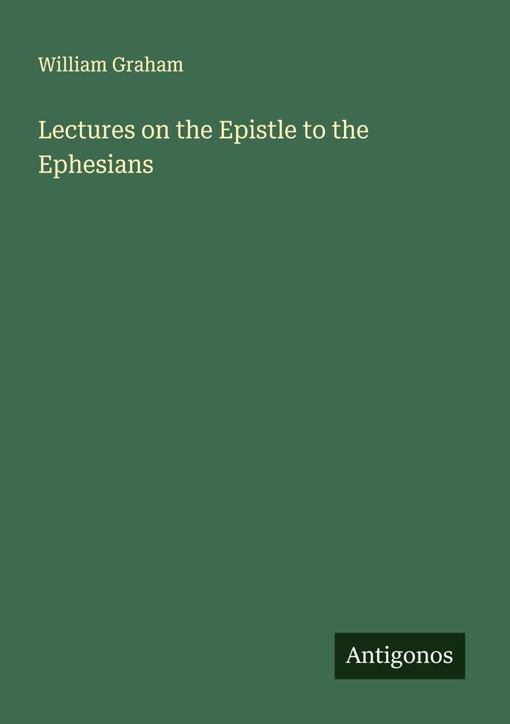 Lectures on the Epistle to the Ephesians