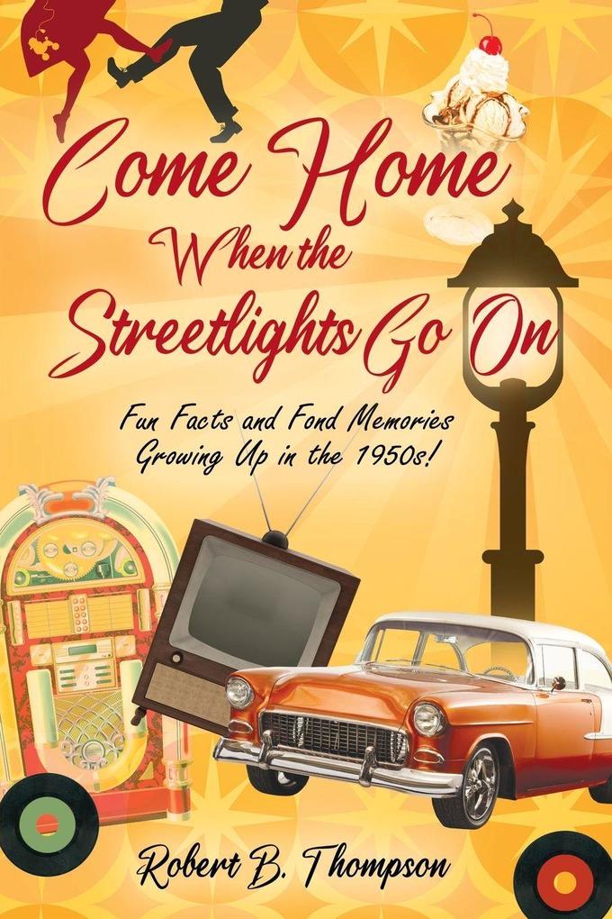 Come Home When the Streetlights Go On