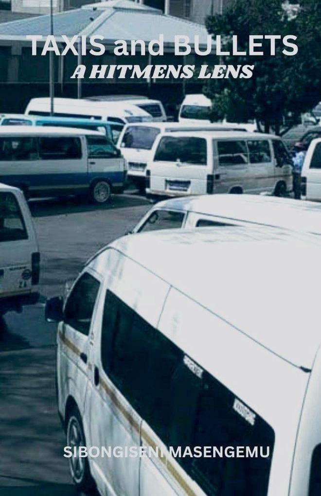 Taxis and Bullets