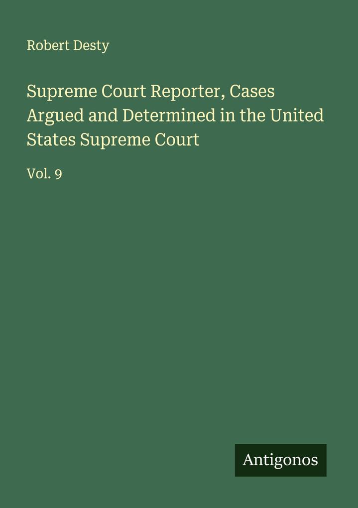 Supreme Court Reporter Cases Argued and Determined in the United States Supreme Court