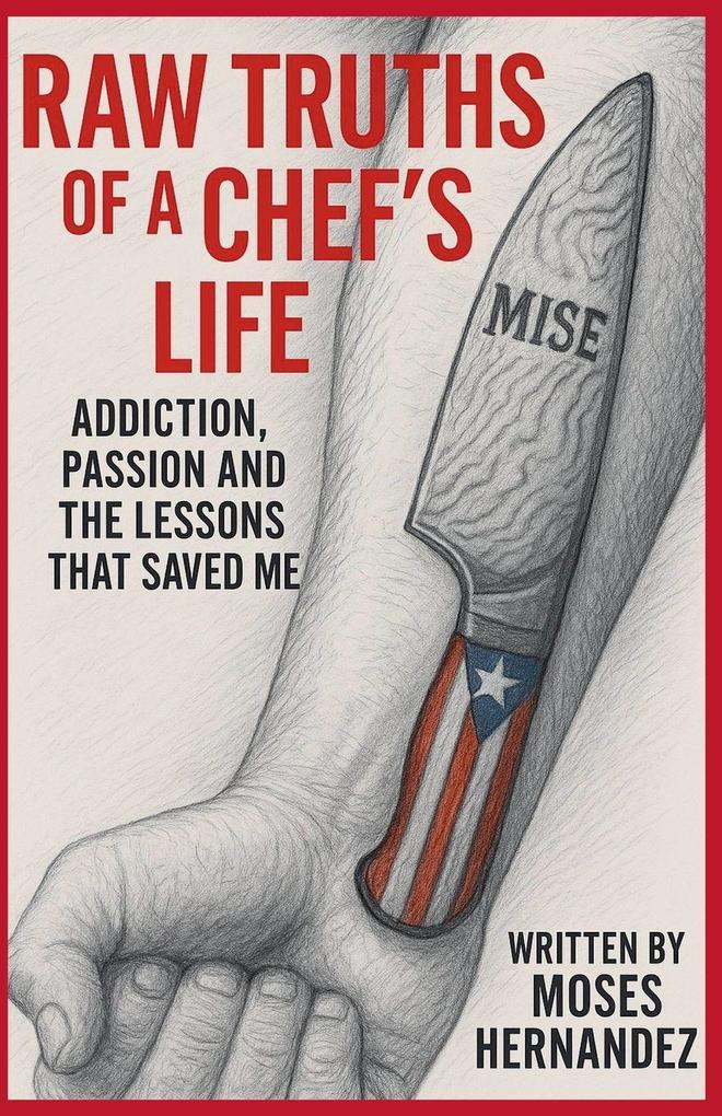 Raw Truths of A Chef's Life
