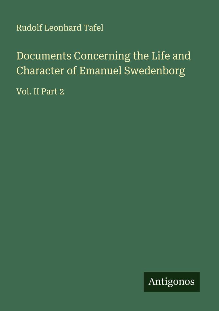 Documents Concerning the Life and Character of Emanuel Swedenborg