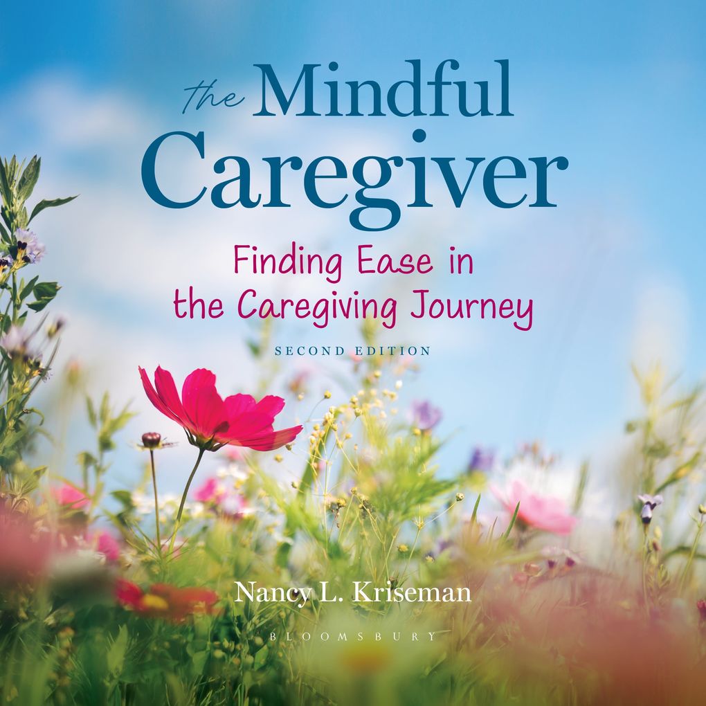 The Mindful Caregiver 2nd edition