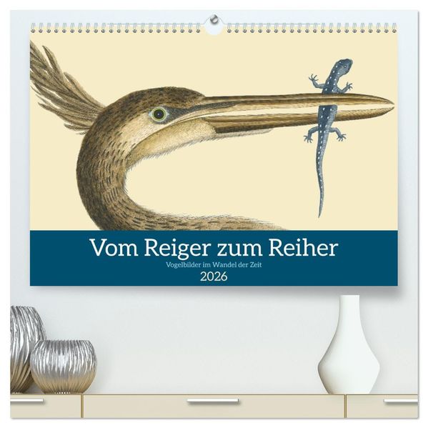 Vom Reiger zum Reiher (hochwertiger Premium Wandkalender 2026 DIN A2 quer) Kunstdruck in Hochglanz