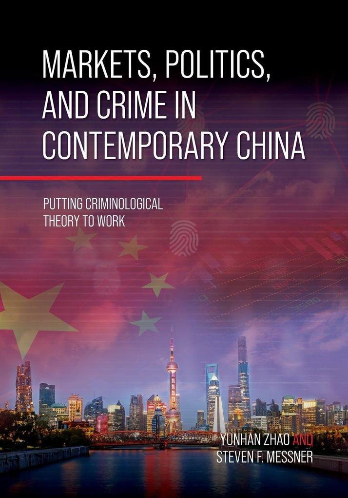 Markets Politics and Crime in Contemporary China
