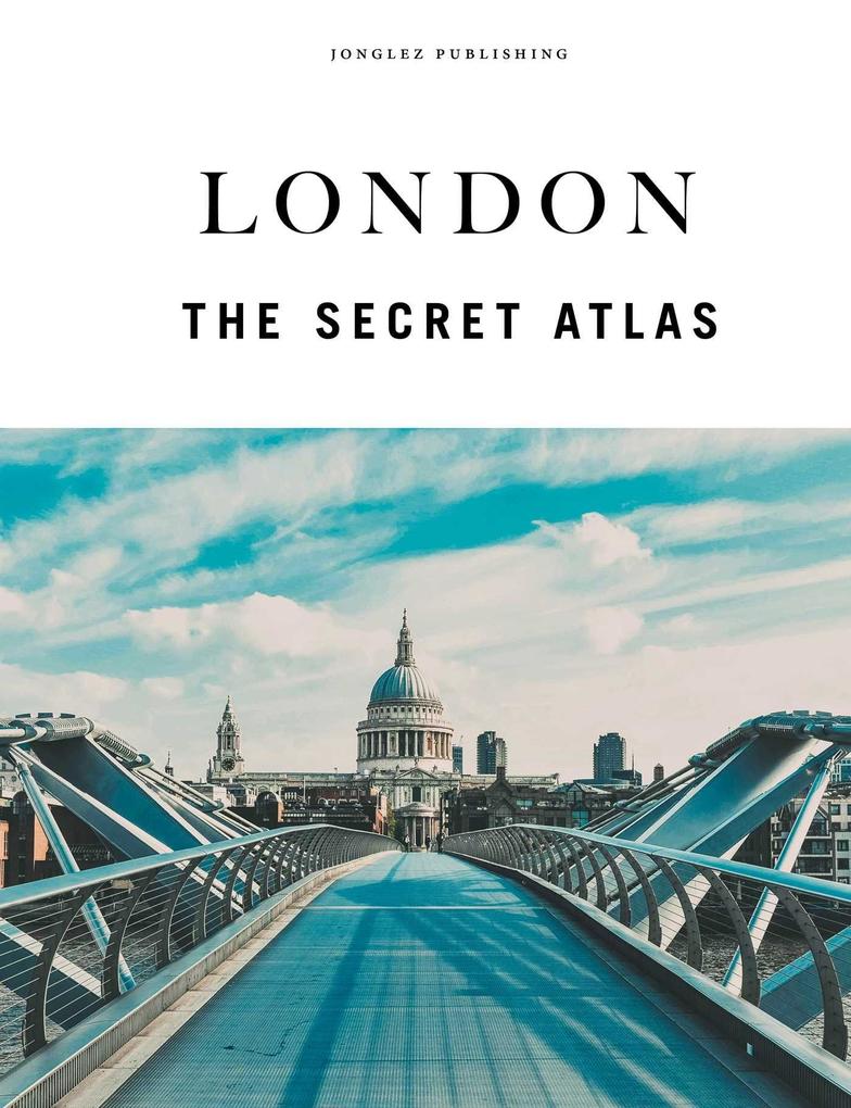 London the secret Atlas