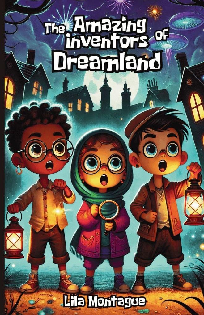The Amazing Inventors of Dreamland