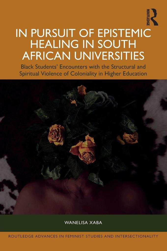 In Pursuit of Epistemic Healing in South African Universities
