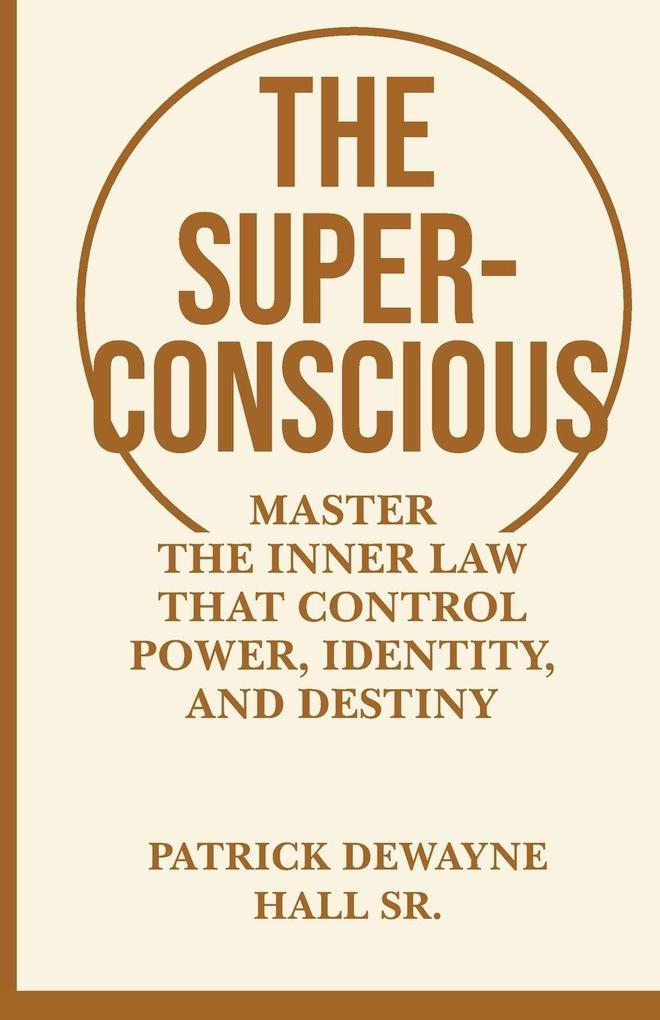THE SUPERCONSCIOUS