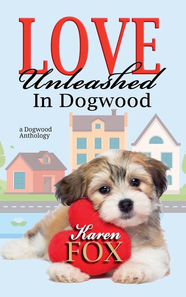 Love Unleashed in Dogwood