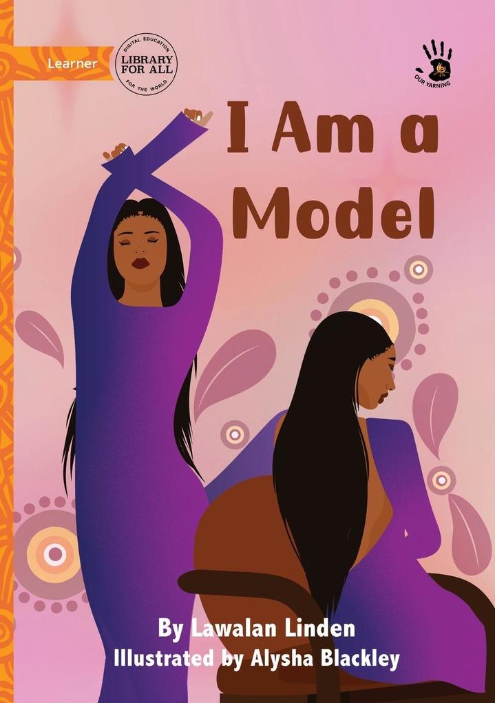 I Am a Model - Our Yarning