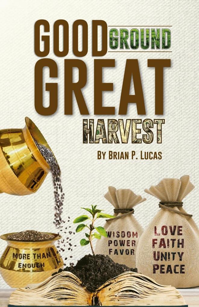 GOOD GROUND GREAT HARVEST