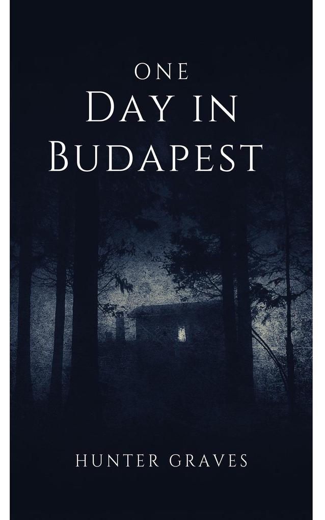 One Day in Budapest