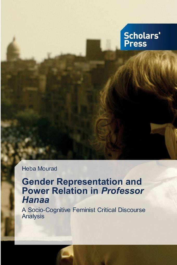Gender Representation and Power Relation in Professor Hanaa