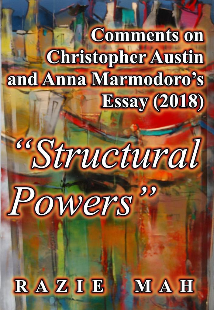 Comments on Christopher Austin and Anna Marmodoro's Essay (2018) 'Structural Powers' (Peirce's Secondness and Aristotle's Hylomorphism #20)