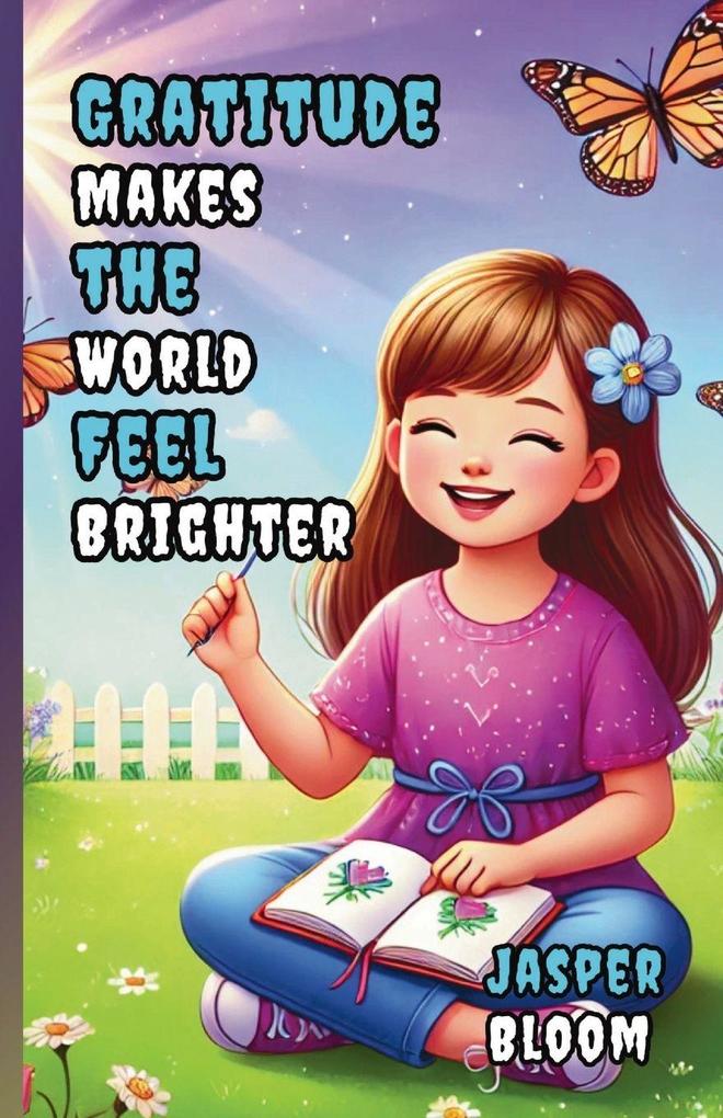 Gratitude Makes the World Feel Brighter