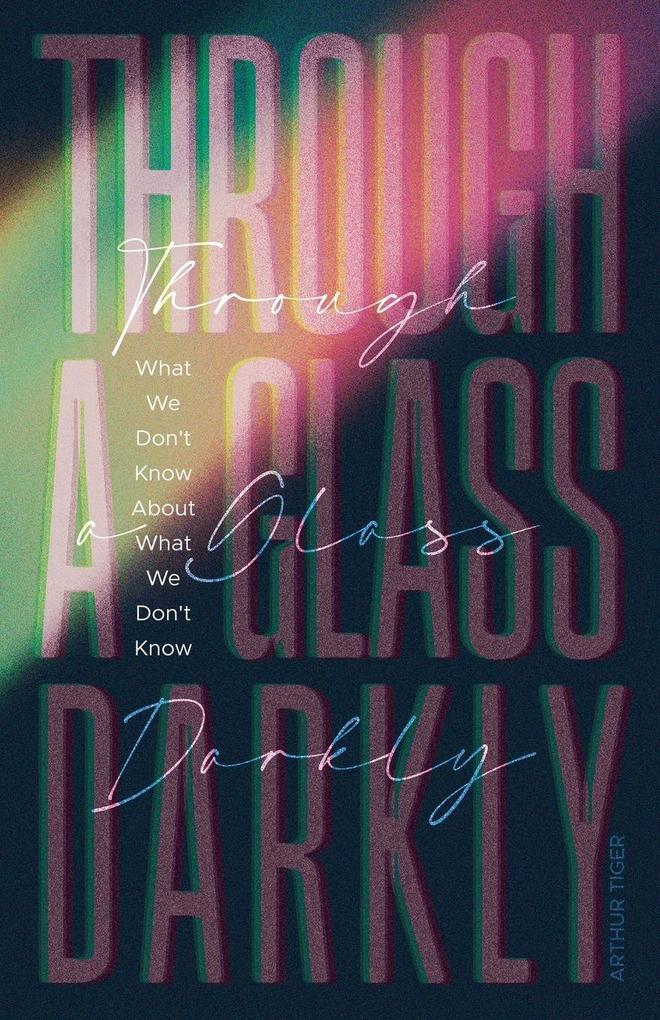 Through a Glass Darkly
