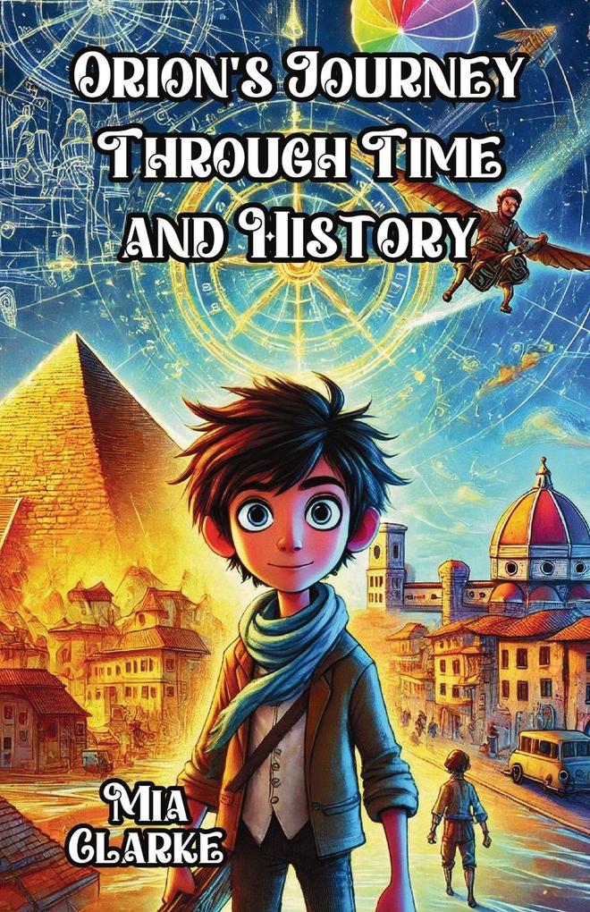 Orion's Journey Through Time and History